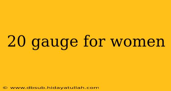 20 gauge for women