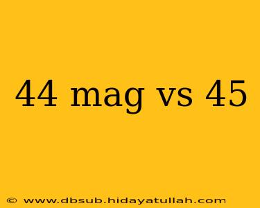 44 mag vs 45