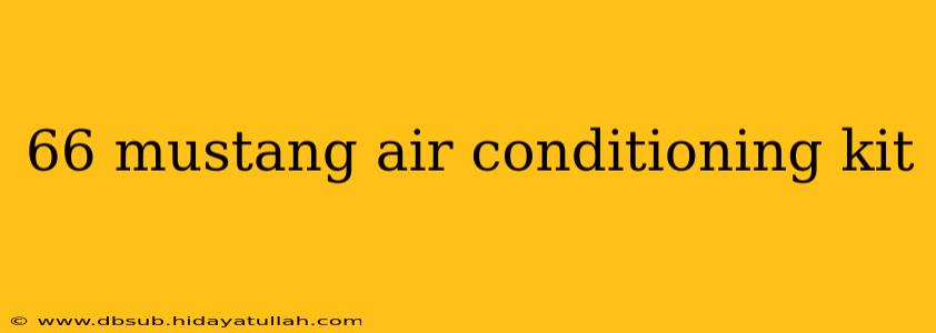 66 mustang air conditioning kit