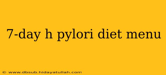 7-day h pylori diet menu