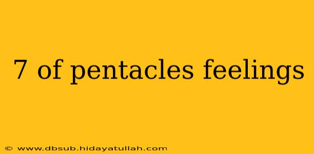 7 of pentacles feelings