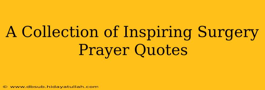 A Collection of Inspiring Surgery Prayer Quotes