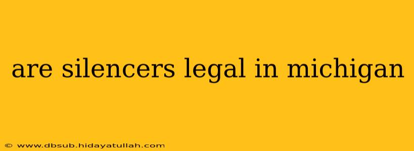 are silencers legal in michigan