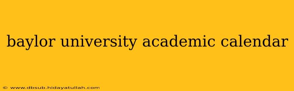 baylor university academic calendar
