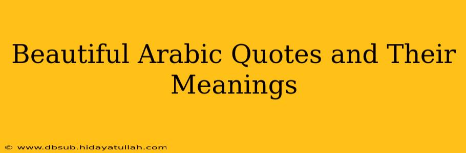 Beautiful Arabic Quotes and Their Meanings