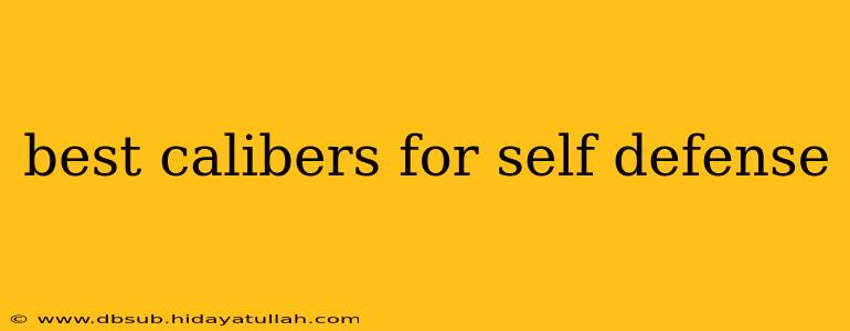 best calibers for self defense