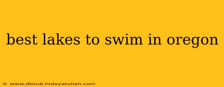 best lakes to swim in oregon