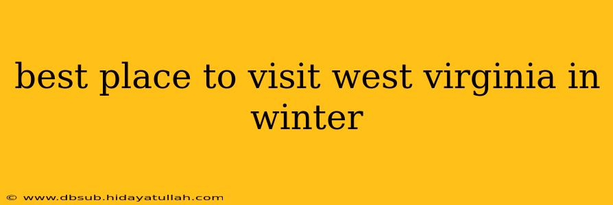 best place to visit west virginia in winter