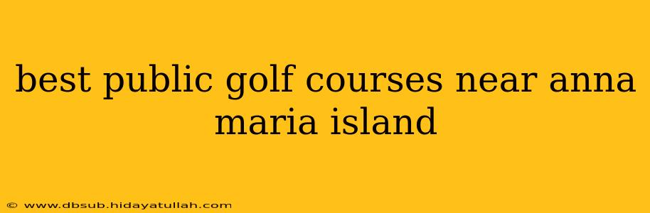 best public golf courses near anna maria island