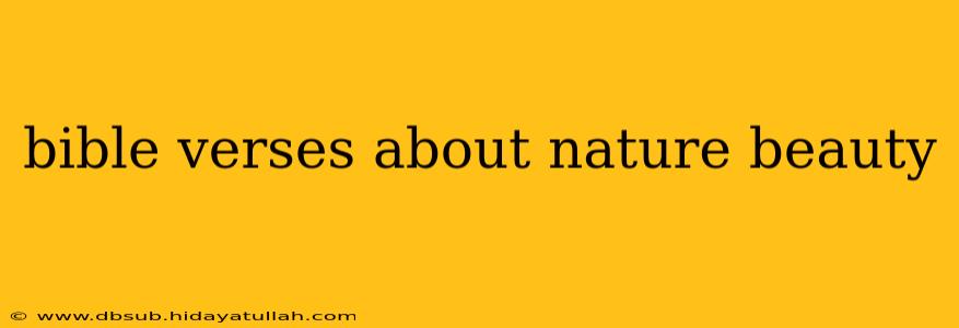 bible verses about nature beauty