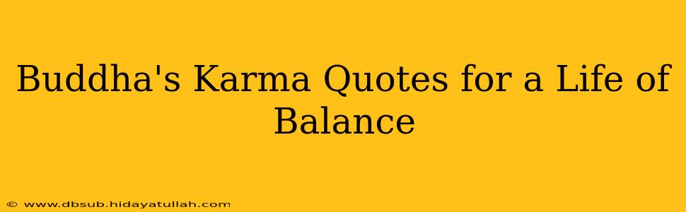 Buddha's Karma Quotes for a Life of Balance