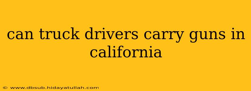can truck drivers carry guns in california