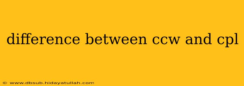 difference between ccw and cpl