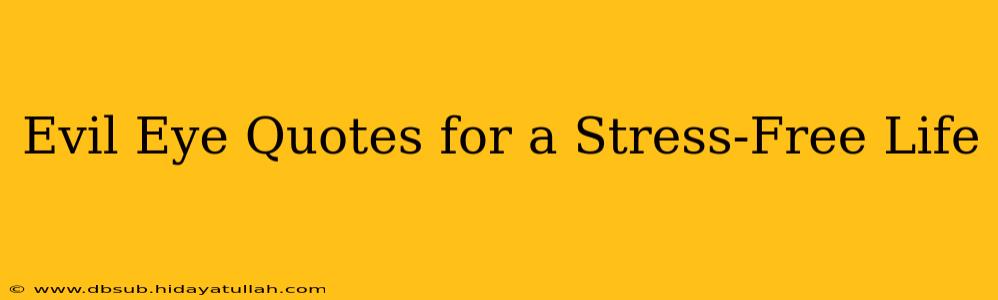 Evil Eye Quotes for a Stress-Free Life