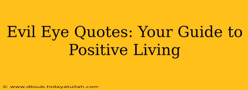 Evil Eye Quotes: Your Guide to Positive Living