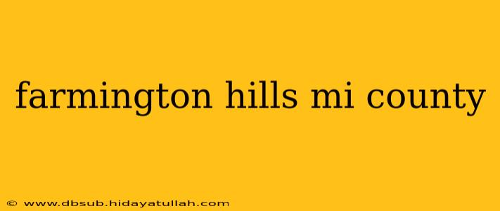 farmington hills mi county