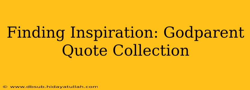 Finding Inspiration: Godparent Quote Collection