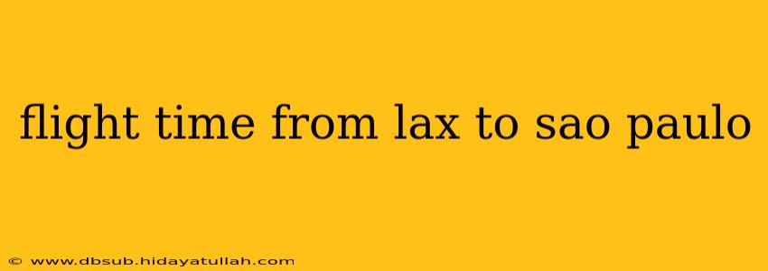 flight time from lax to sao paulo