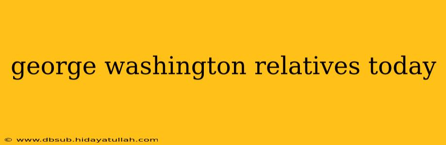 george washington relatives today