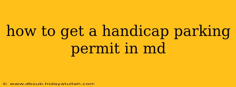how to get a handicap parking permit in md