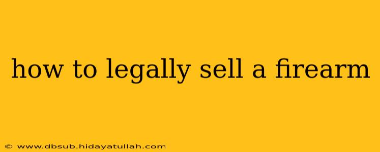 how to legally sell a firearm