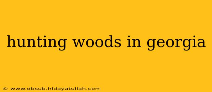 hunting woods in georgia