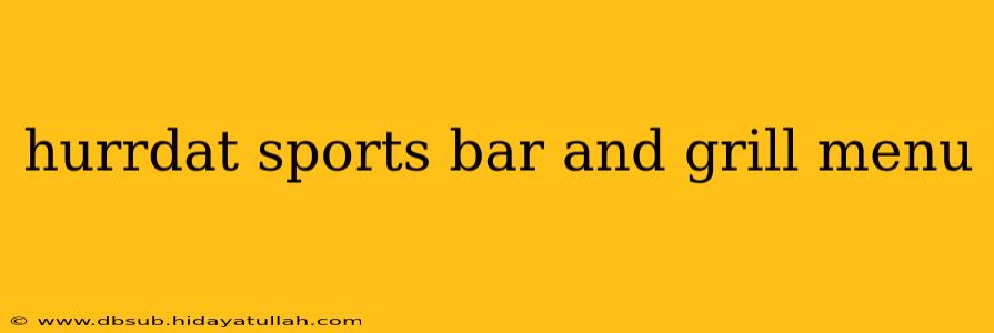 hurrdat sports bar and grill menu