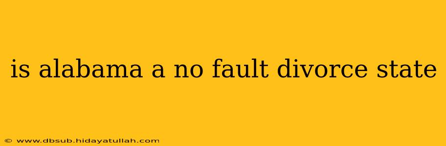 is alabama a no fault divorce state