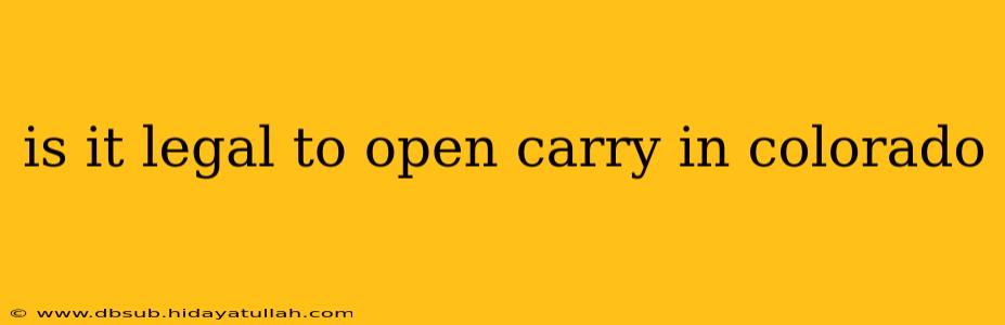 is it legal to open carry in colorado
