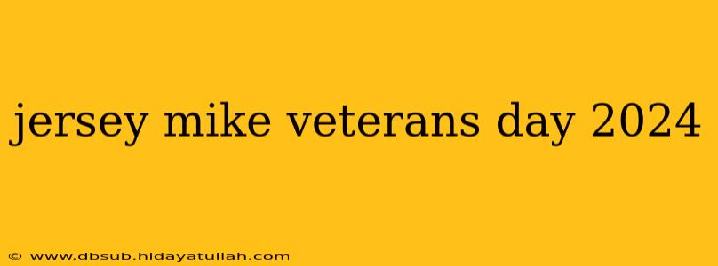 jersey mike veterans day 2024