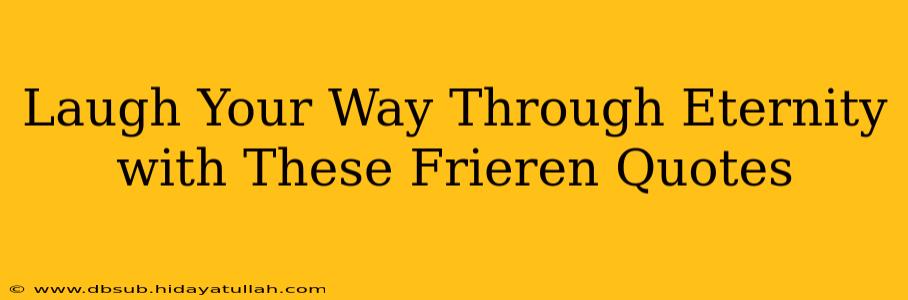 Laugh Your Way Through Eternity with These Frieren Quotes