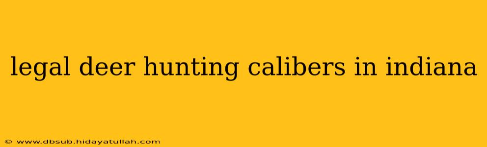 legal deer hunting calibers in indiana
