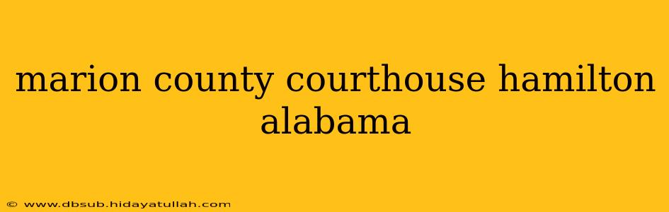 marion county courthouse hamilton alabama