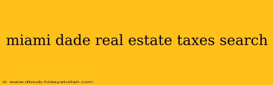 miami dade real estate taxes search