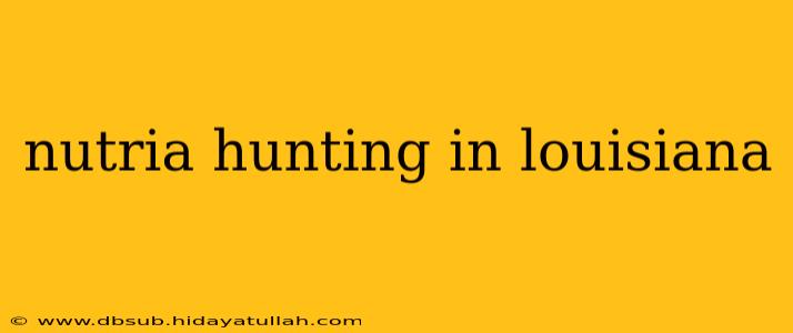 nutria hunting in louisiana