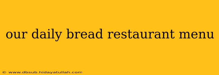 our daily bread restaurant menu