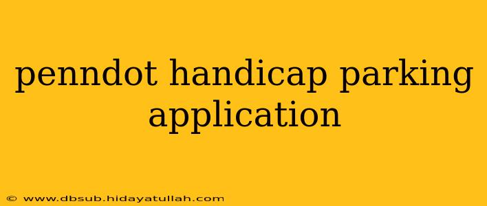 penndot handicap parking application