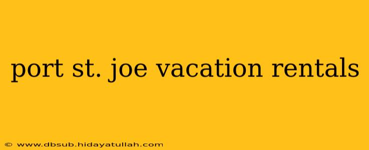 port st. joe vacation rentals