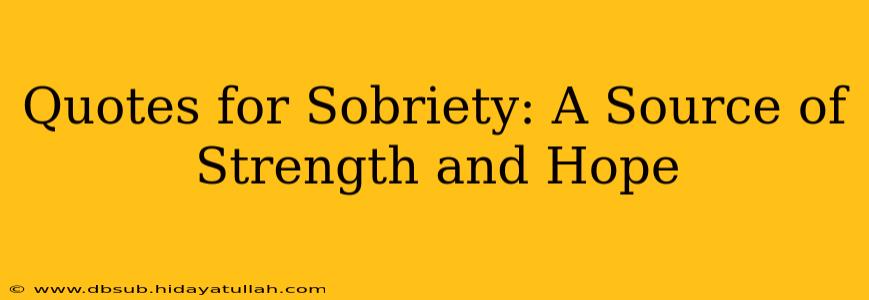 Quotes for Sobriety: A Source of Strength and Hope