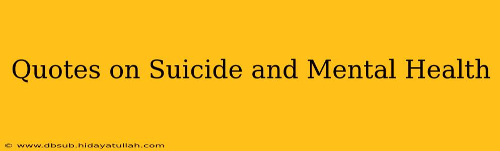 Quotes on Suicide and Mental Health