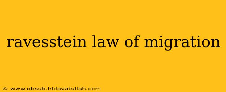 ravesstein law of migration