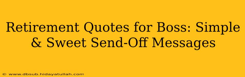 Retirement Quotes for Boss: Simple & Sweet Send-Off Messages