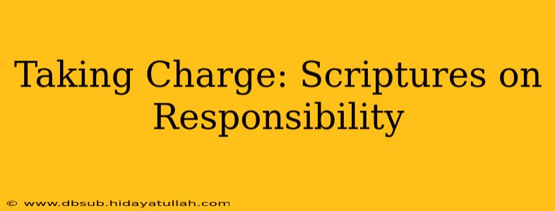 Taking Charge: Scriptures on Responsibility