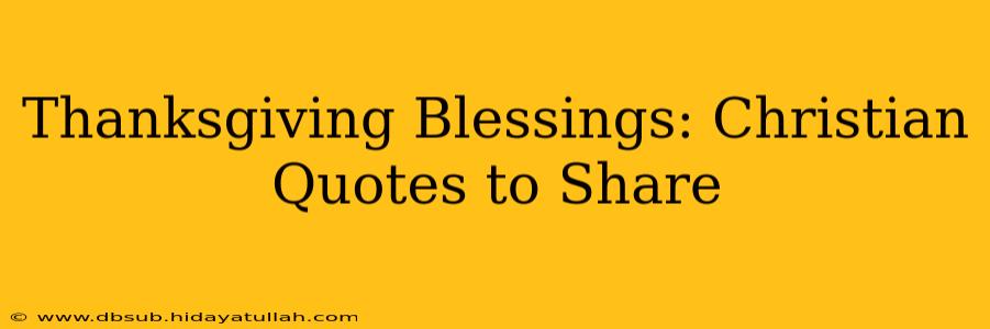 Thanksgiving Blessings: Christian Quotes to Share
