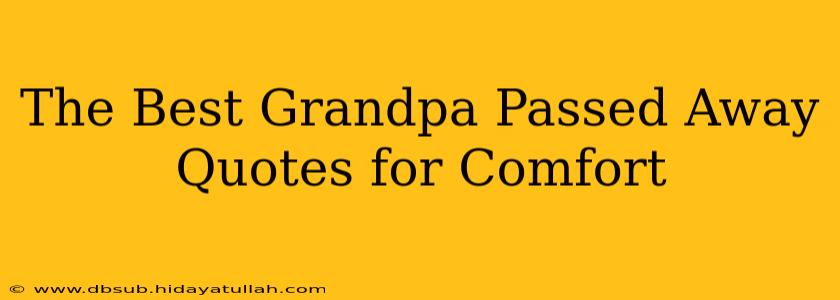 The Best Grandpa Passed Away Quotes for Comfort