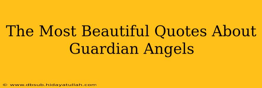 The Most Beautiful Quotes About Guardian Angels