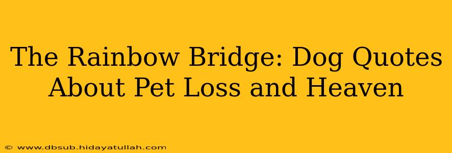 The Rainbow Bridge: Dog Quotes About Pet Loss and Heaven