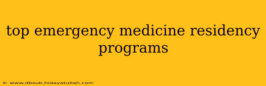 top emergency medicine residency programs