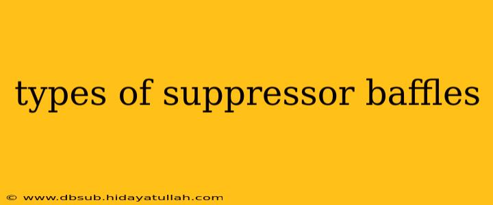 types of suppressor baffles