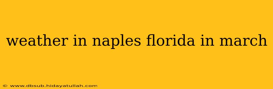 weather in naples florida in march